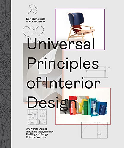 Universal Principles of Interior Design: 100 Ways to Develop Innovative Ideas, Enhance Usability, and Design Effective Solutions (Rockport Universal)